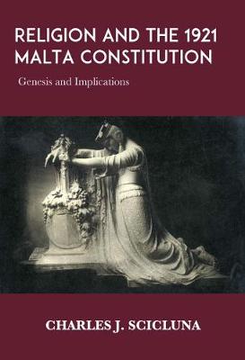 Religion and the 1921 Malta Constitution - Genesis and Implications - Agenda Bookshop