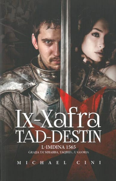 Ix-Xafra tad-destin - L-Imdina 1565 ġrajja ta' mħabba, taqbid... u glorja - Agenda Bookshop