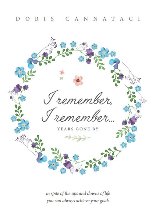 I remember, I remember… Years gone by - In spite of the ups and downs of life you can always achieve your goals - Agenda Bookshop