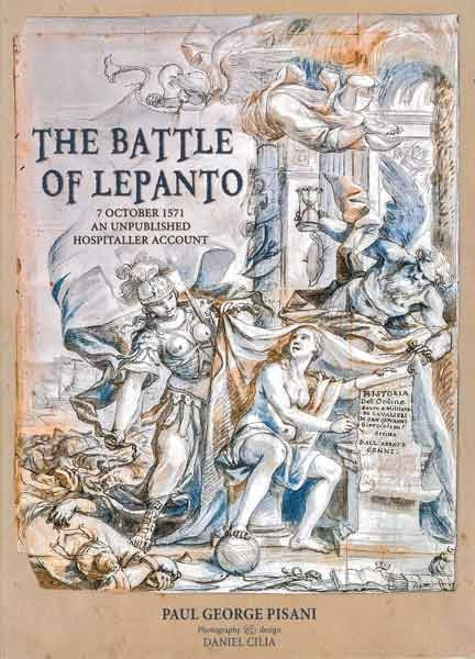 The Battle of Lepanto - 7 October 1571 An Unpublished Hospitaller Account - Agenda Bookshop