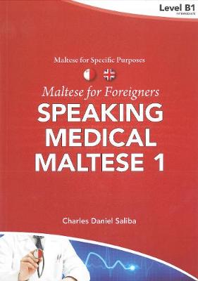 Speaking Medical Maltese 1  Maltese for foreigners - Maltese for Specific Purposes - Level B1 - Agenda Bookshop