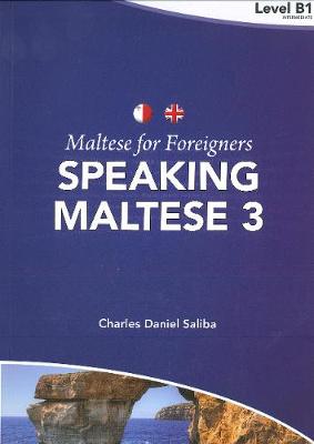 Speaking Maltese 3 Maltese for Foreigners – Level B1 - Agenda Bookshop