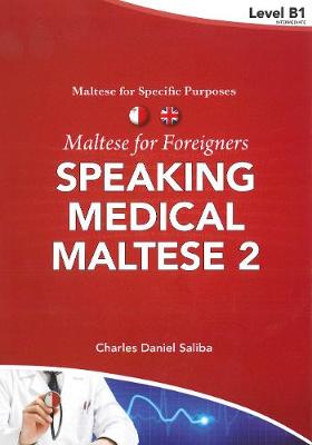 Speaking Medical Maltese 2 Maltese for foreigners – Maltese for Specific Purposes – Level B1 - Agenda Bookshop