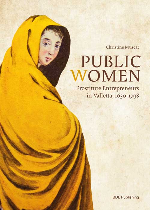 Public Women  Prostitute Entrepreneurs in Valletta, 1630-1798 - Agenda Bookshop
