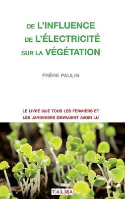 De l''Influence de l''electricite sur la vegetation - Agenda Bookshop