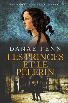 Les Princes et le pelerin: Une Enquete de Belina Lansac - Agenda Bookshop