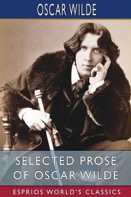 Selected Prose of Oscar Wilde (Esprios Classics) - Agenda Bookshop