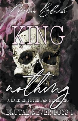 King of Nothing: a dark RH Peter Pan Retelling - Agenda Bookshop