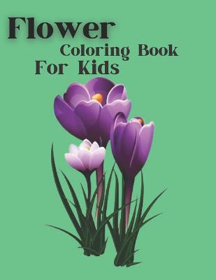 Flower Coloring Book For Kids: Simple Flower Coloring Book 50 easy Flower coloring page - Agenda Bookshop