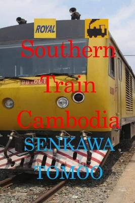 Southern Train Cambodia: Southern Train Cambodia - Agenda Bookshop