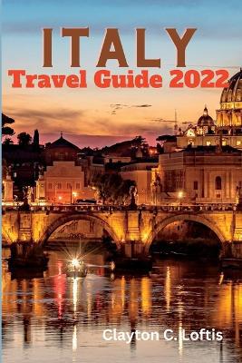 Italy Travel Guide 2022: The Complete Italy Travel Guide & Top Insider Tips on Visiting Italy - Agenda Bookshop