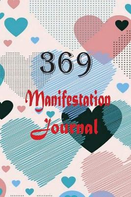 369 Manifestation Journal: 369 Guide, Law of Attraction and Manifesting Journal - Agenda Bookshop