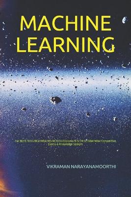 Machine Learning: For BE/B.TECH/BCA/MCA/ME/M.TECH/Diploma/B.Sc/M.Sc/BBA/MBA/Competitive Exams & Knowledge Seekers - Agenda Bookshop