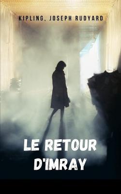 Le retour d''Imray: L''une des meilleures histoires d''horreur de la litterature anglaise. - Agenda Bookshop