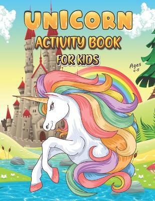 Unicorn Dot to Dot Colouring Book for Kids Ages 4-8: Unicorn