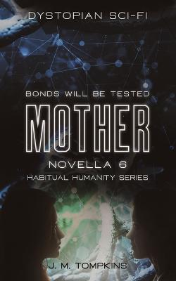 Mother: A Dystopian Sci-Fi Novella - Agenda Bookshop