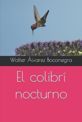 El colibri nocturno - Agenda Bookshop