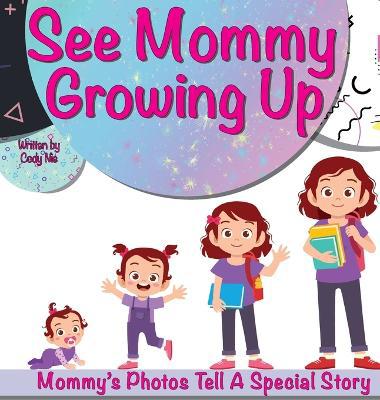 See Mommy Growing Up: Personalize Your Child''s Storytime With Photos! - Agenda Bookshop