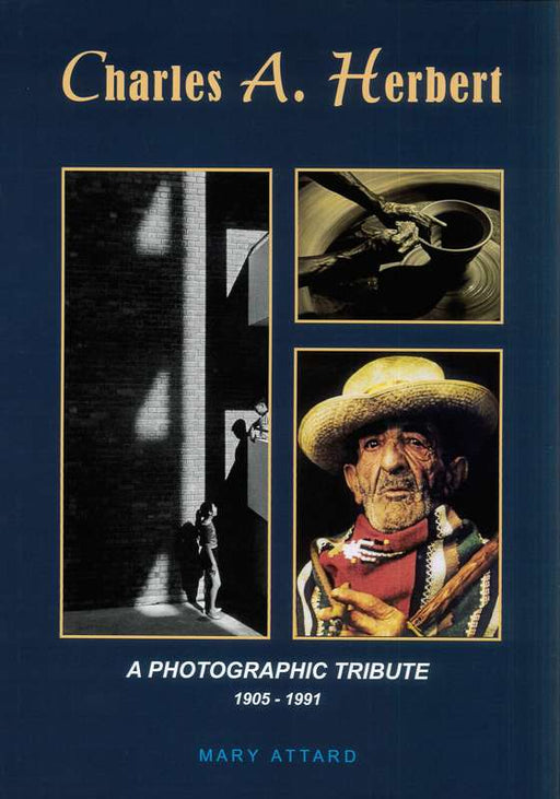 Charles A. Herbert: A Photographic Tribute 1905-1991 - Agenda Bookshop