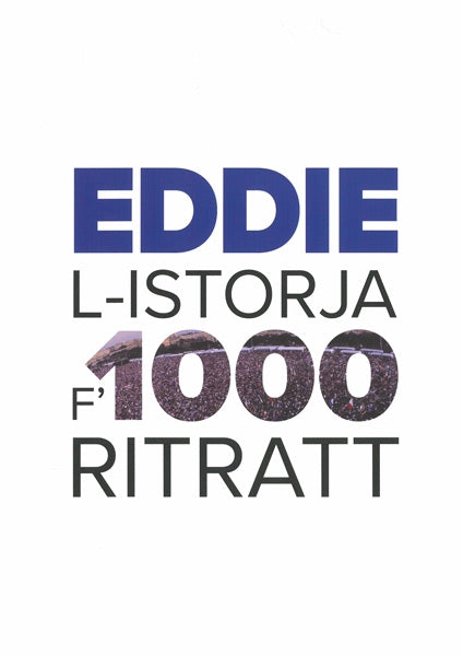 Eddie – L-Istorja f’1000 ritratt - Agenda Bookshop
