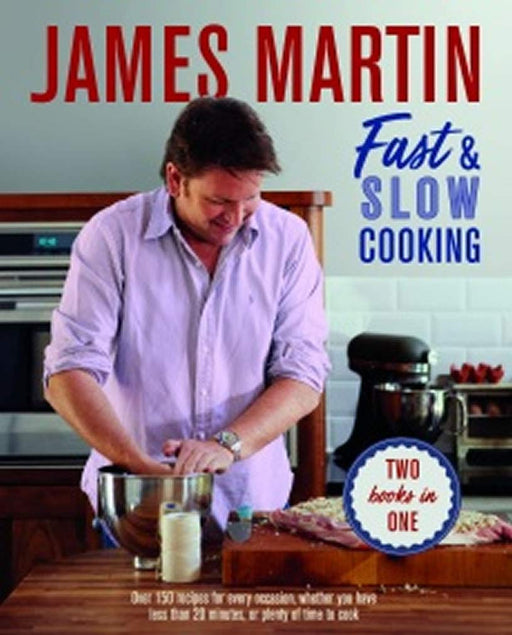 Fast & Slow Cooking by James Martin - Agenda Bookshop