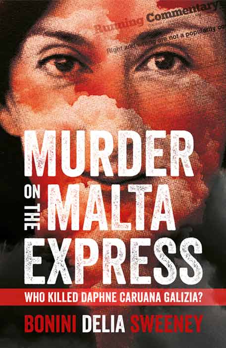 Murder on The Malta Express : Who killed Daphne Caruana Galizia? - Agenda Bookshop