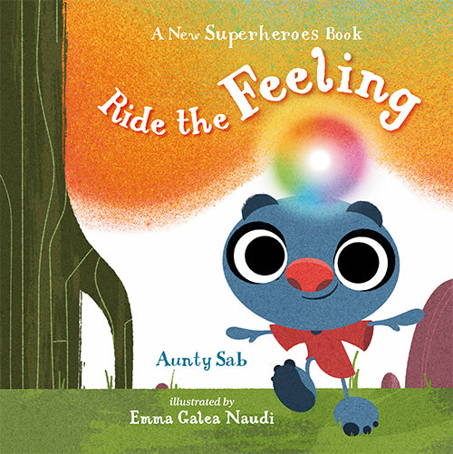 Ride the Feeling: A New Superheroes book - Agenda Bookshop