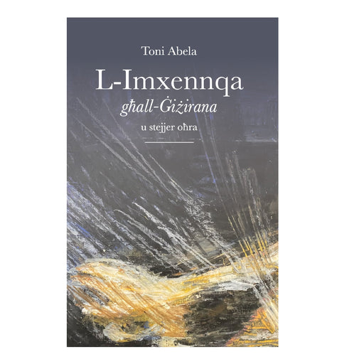L-Imxennqa għall-Ġiżirana u stejjer oħra, miktub mill-Imħallef Toni Abela - Agenda Bookshop