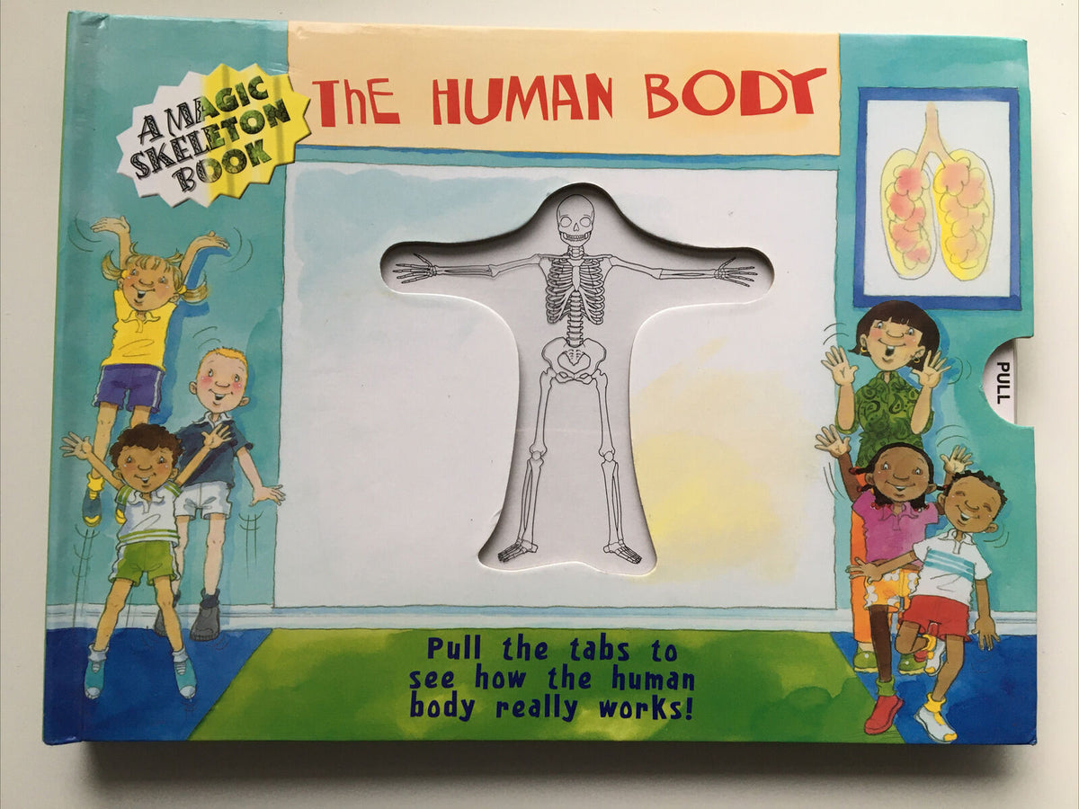 A Magic Skeleton book: The Human Body Pull The Tabs Yo See How The Body Works - Agenda Bookshop