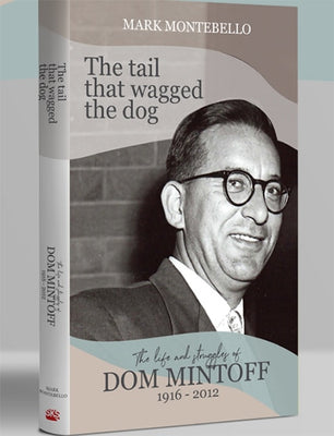 The Tail That Wagged The Dog – The Life And Struggle Of Dom Mintoff 1916-2012 - Agenda Bookshop